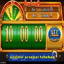 assistir arsenal futemax